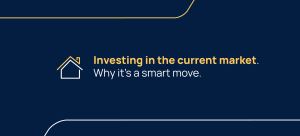 Investing in the current market. Why it’s a smart move.