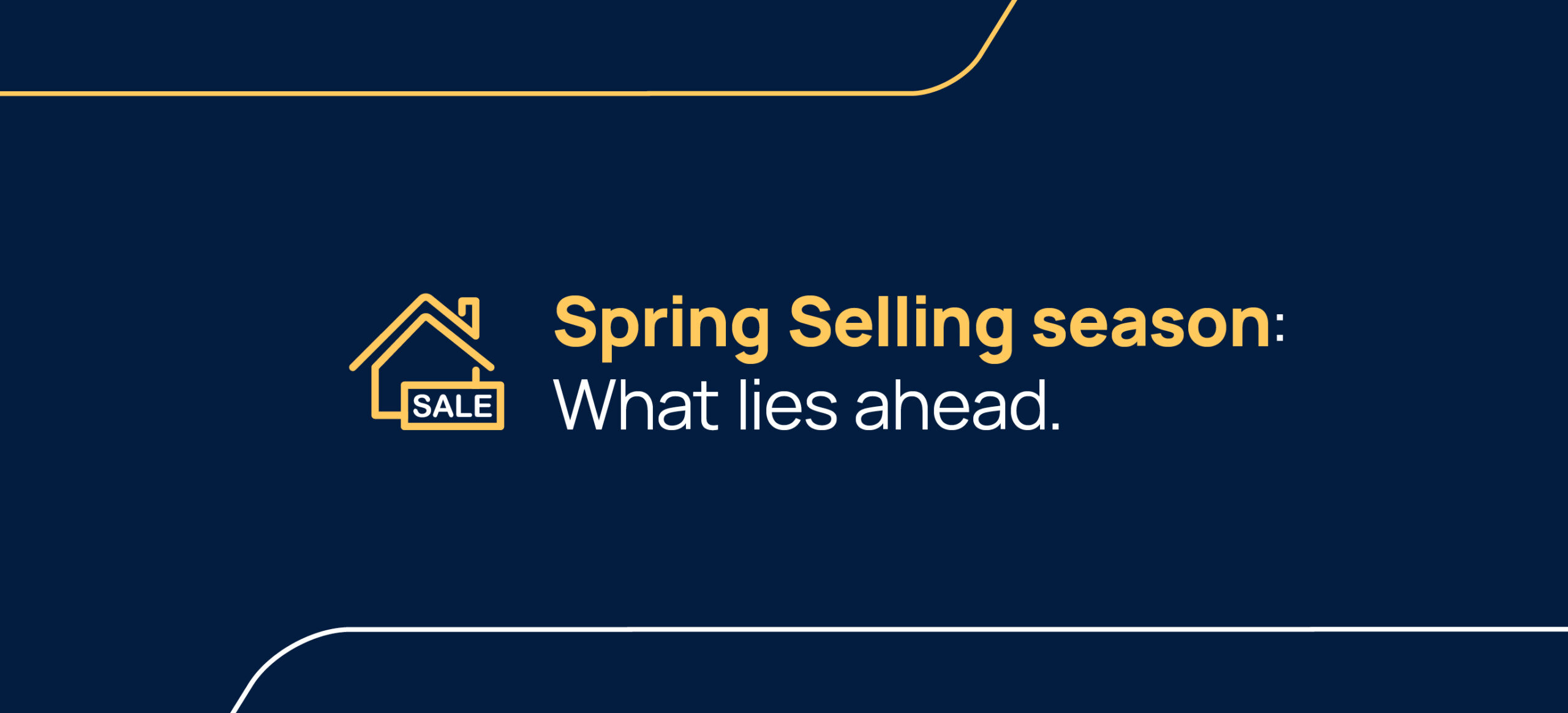 Spring Selling season: What lies ahead.