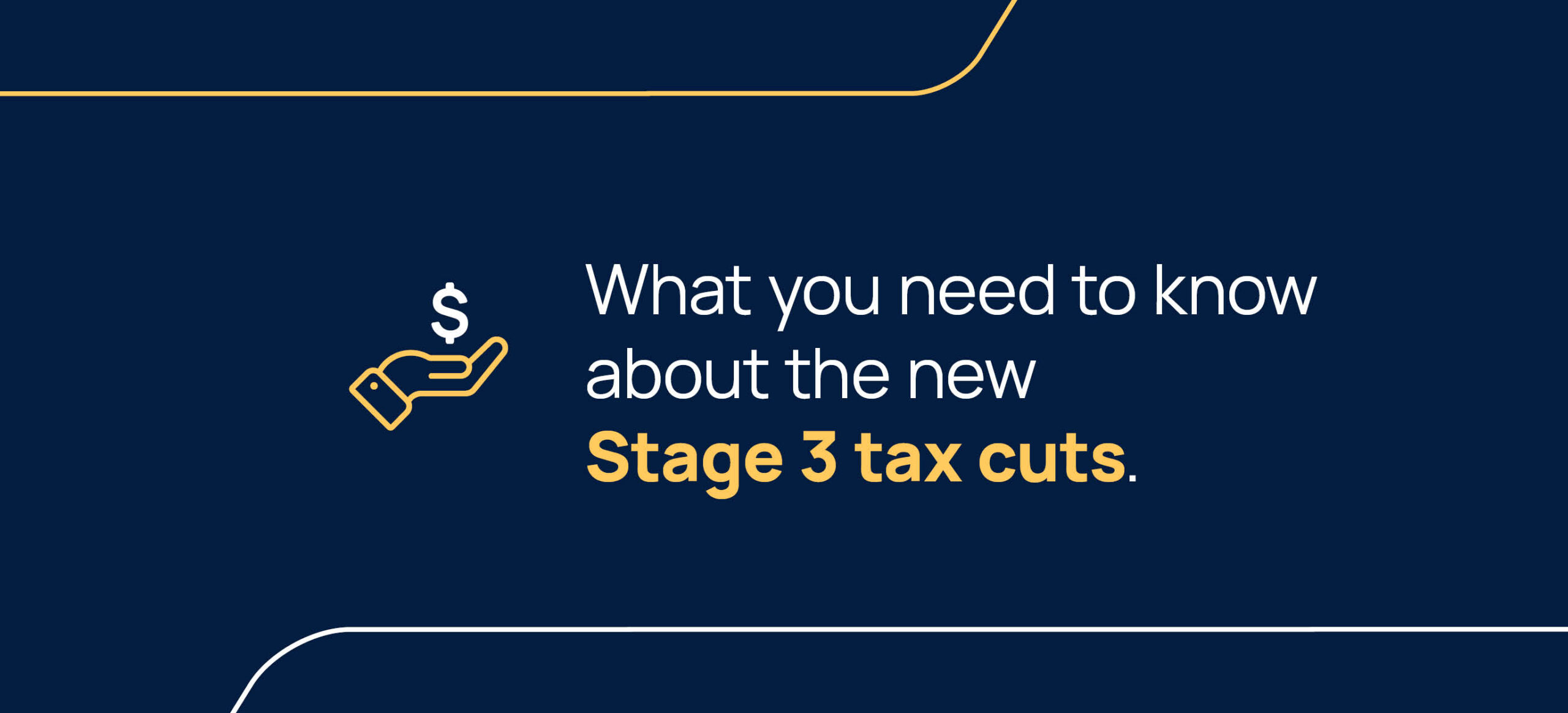 What you need to know about the new Stage 3 tax cuts.